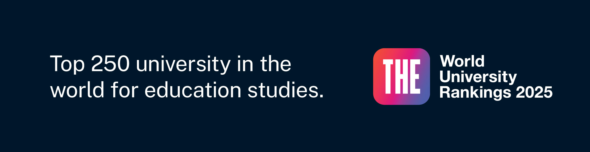 School of Education Rankings 2025 - Top 250 university in the world for education.