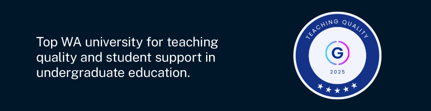 Top WA university for teaching quality and student support in undergraduate education.